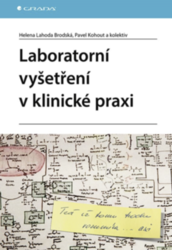 Laboratorní vyšetření v klinické praxi, Brodská Lahoda Helena, Kohout Pavel ...