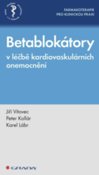 Betablokátory v léčbě kardiovaskulárních onemocnění  Farmakoterapie pro klinickou praxi Vítovec Jiří, Kollár Peter, ..