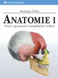 Anatomie 1,  Třetí, upravené a doplněné vydání Čihák Radomír